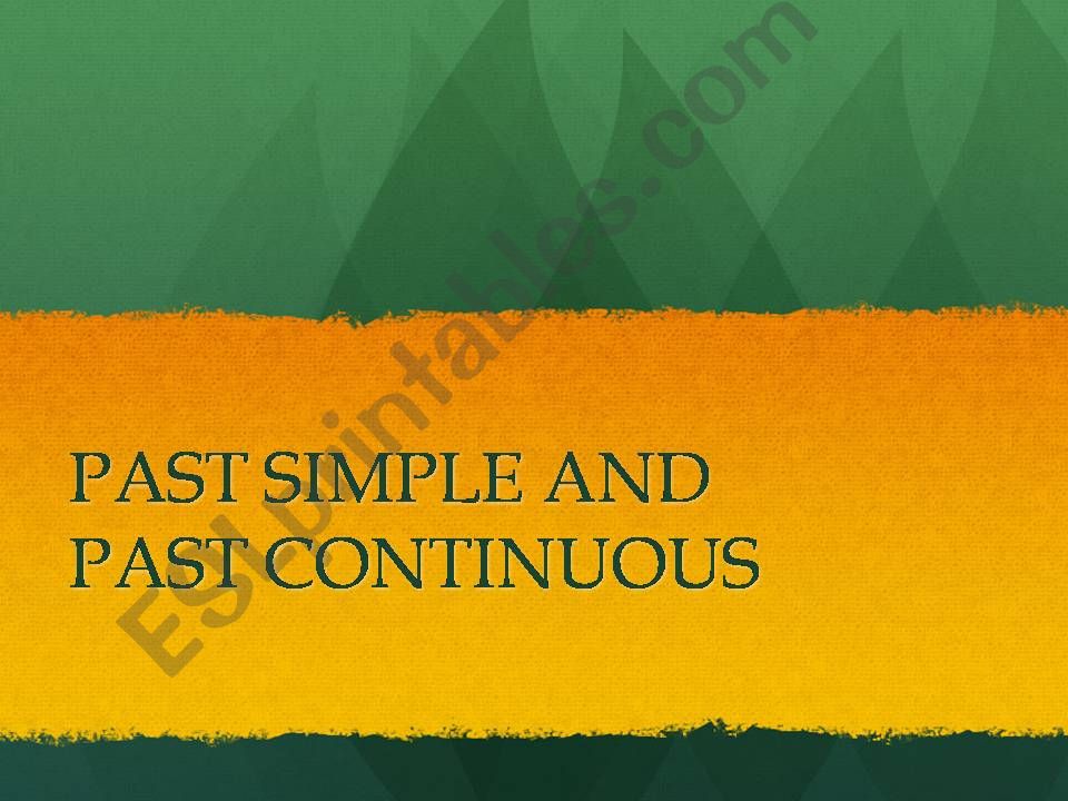 PAST SIMPLE AND CONTINUOUS powerpoint