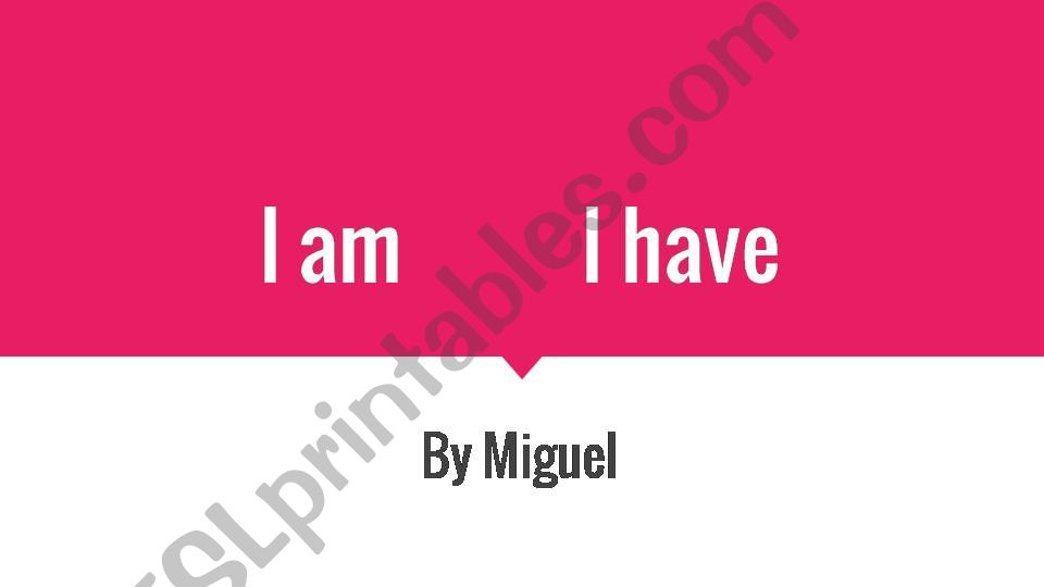I am versus I have powerpoint