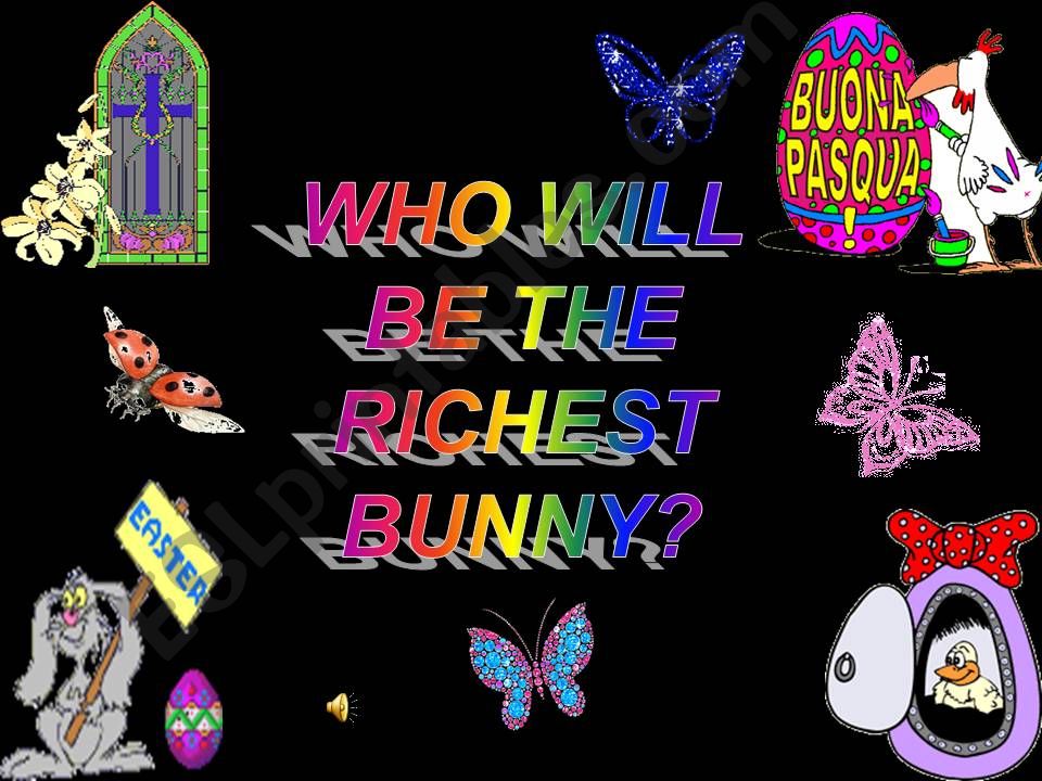 The richest Bunny powerpoint