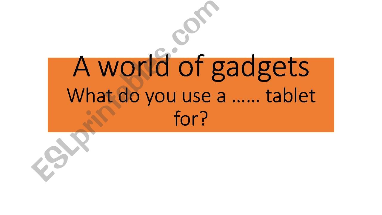 A world of gadgets powerpoint