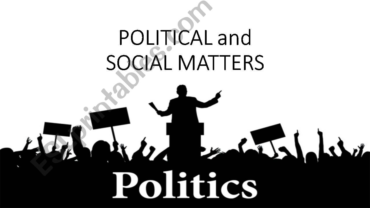 Politics and social matters powerpoint