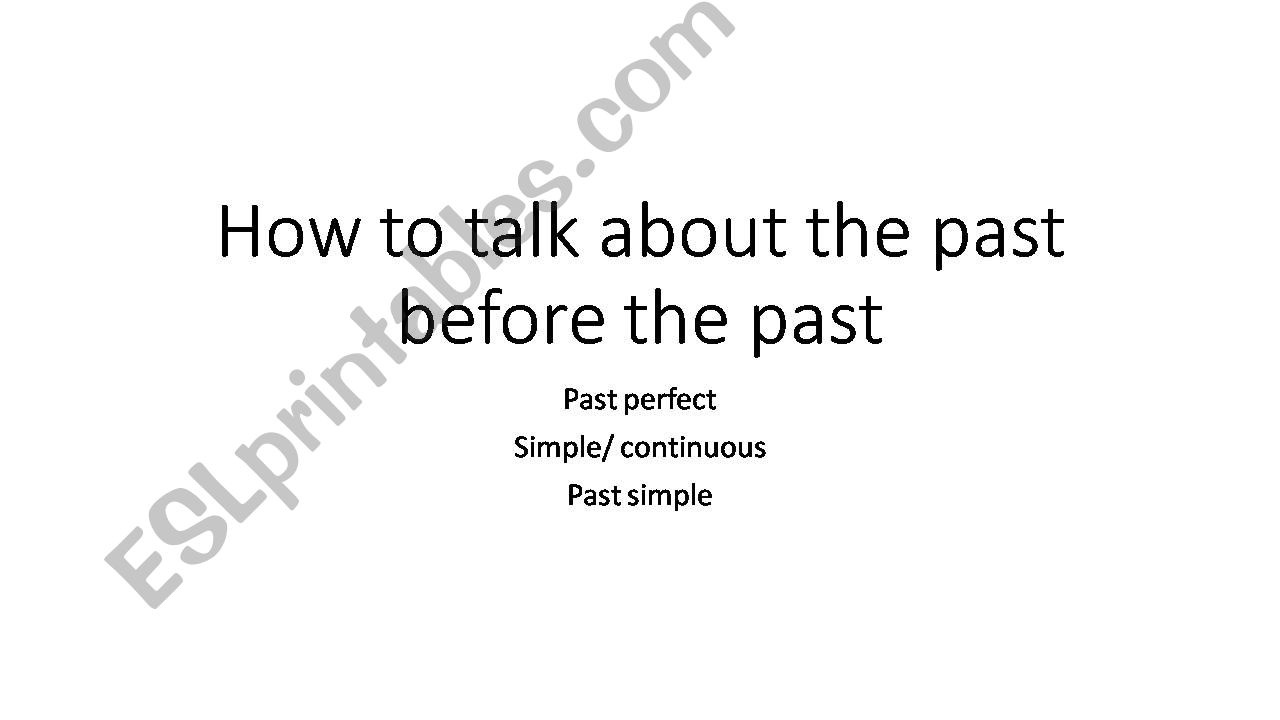 TALKING ABOUT THE PASTS PAST powerpoint