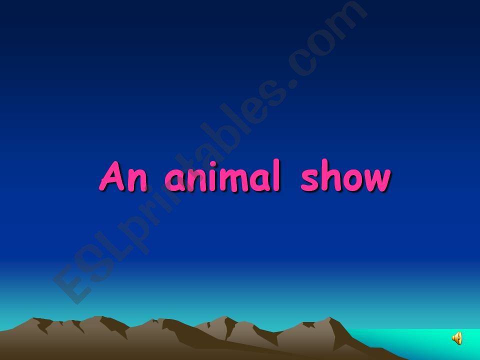 An animal show powerpoint