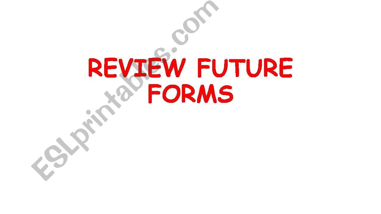 REVIEW FUTURE FORMS powerpoint