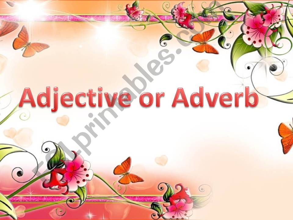 Adverb or Adjective? powerpoint