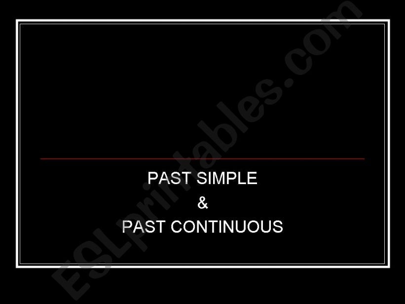 Past  simple & Past continuous