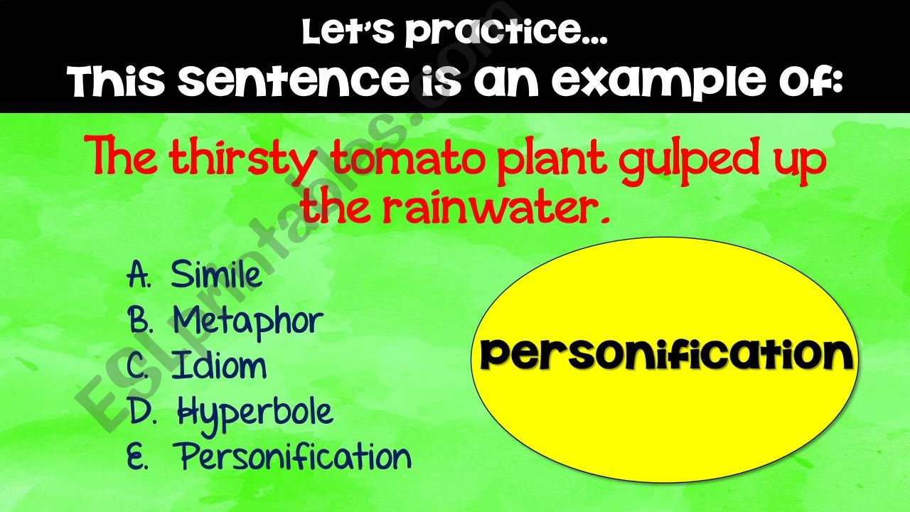 Idioms, Metaphors, Similes, Hyperboles, Onomatopoeia, Alliteration and MORE!  examples with multiple choice questions  48 SLIDES