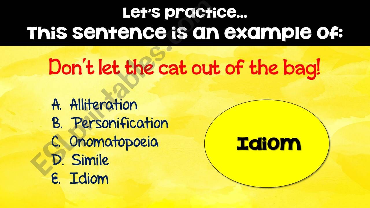 Idioms, Metaphors, Similes, Hyperboles, Onomatopoeia, Alliteration and MORE!  examples with multiple choice questions  48 SLIDES