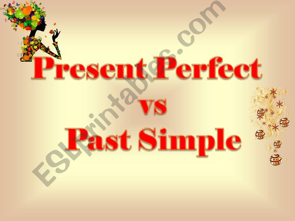 Present Perfect vs Past Simple
