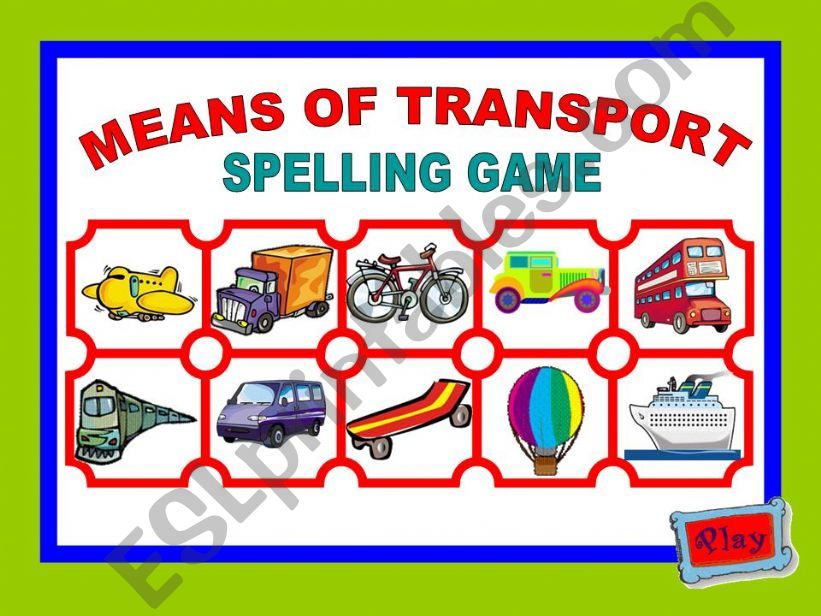 MEANS OF TRANSPORT - SPELLING GAME