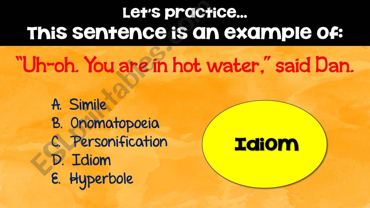 Idioms, Metaphors, Similes, Hyperboles, Onomatopoeia, Alliteration and MORE!  examples with multiple choice questions  48 SLIDES