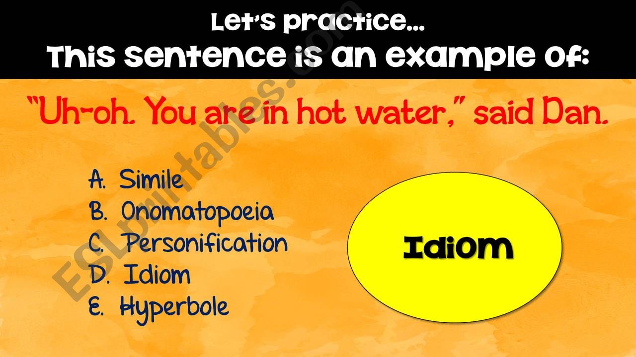 Idioms, Metaphors, Similes, Hyperboles, Onomatopoeia, Alliteration and MORE!  examples with multiple choice questions  48 SLIDES