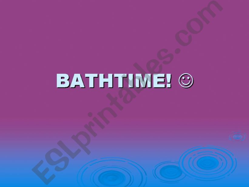 BATHTIME! :)) PART 2. PRACTICE VERSION