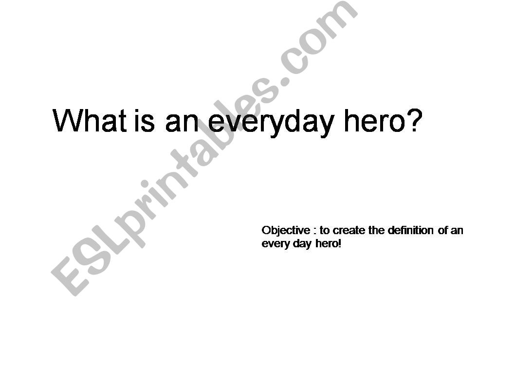 What is an everyday hero? powerpoint