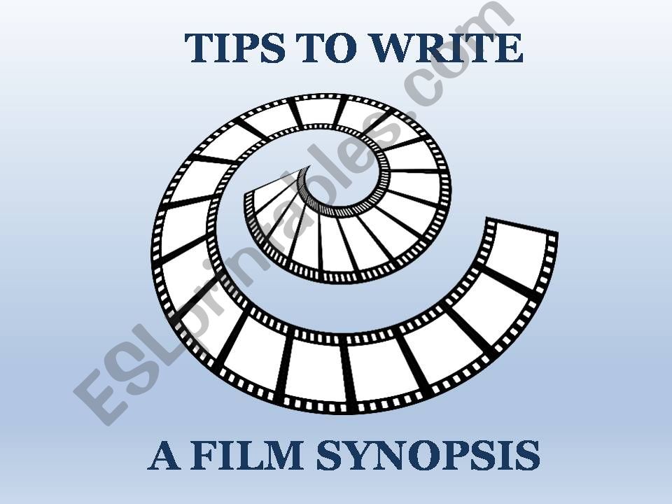 Tips to write a film synopsis powerpoint
