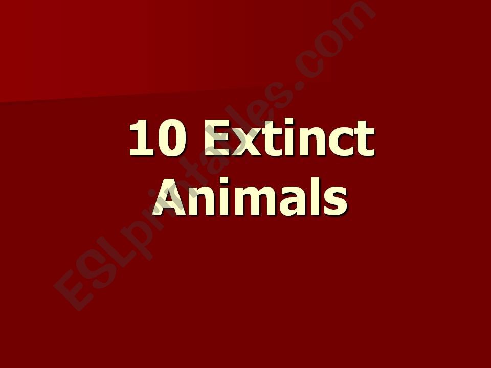 ESL - English PowerPoints: 10 Extinct Animals