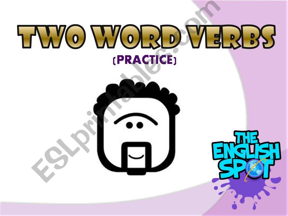 TWO WORD VERB PRACTICE powerpoint