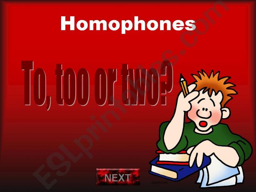 HOMOPHONES: To, too or two? powerpoint