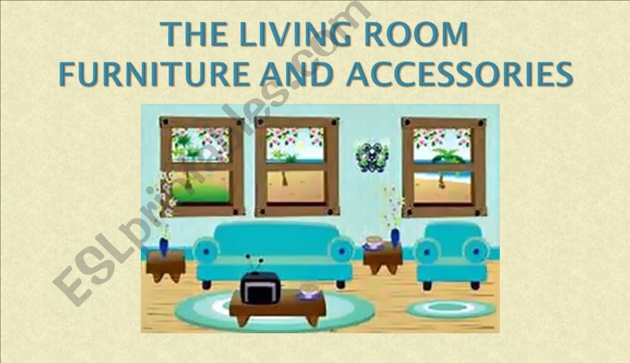 The living room Part 1: Furniture and accessories