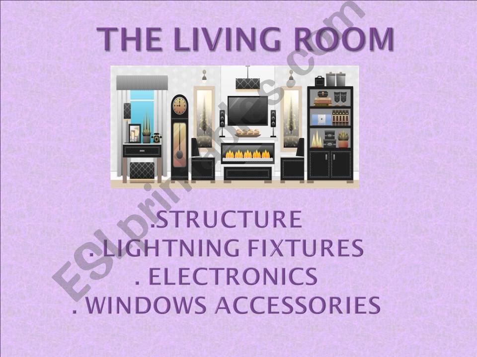 The living room part 2 ; Structure, lightning fixtures, electronics and window accessories