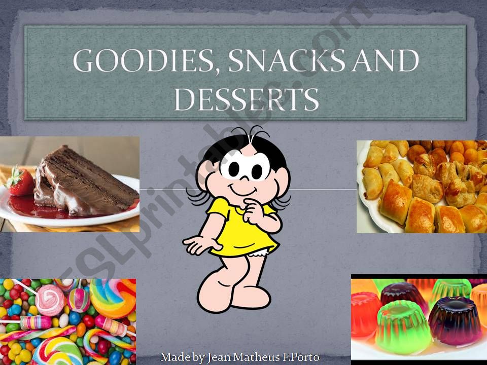 Goodies ,snacks and desserts powerpoint