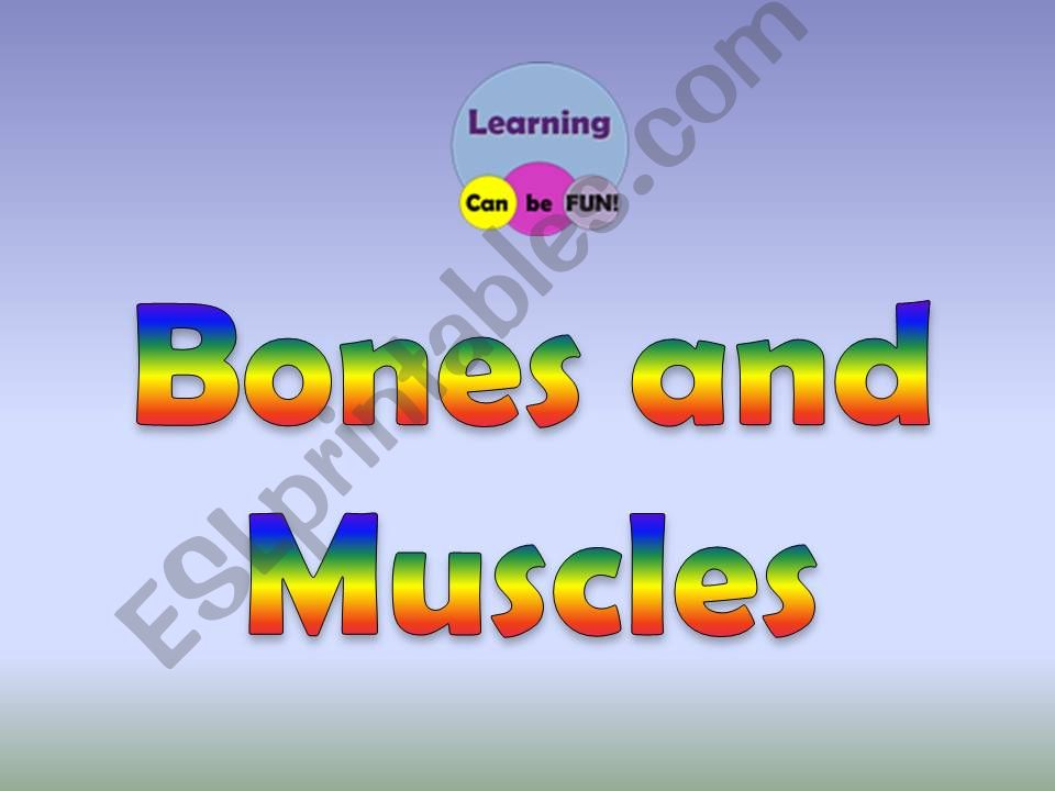 Keeping Healthy / Bones and Muscles