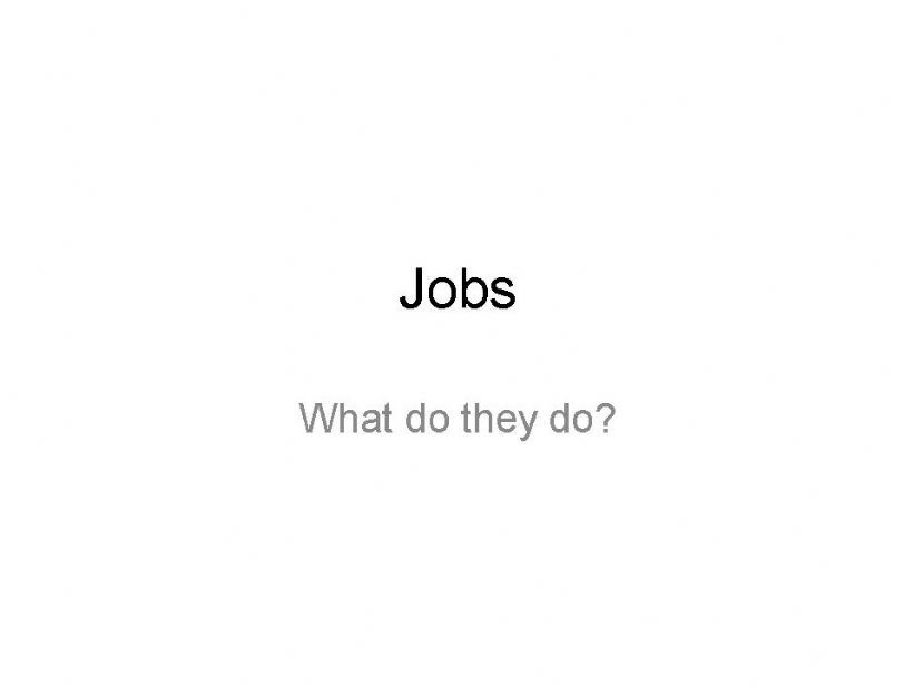 Jobs - what do they do? powerpoint
