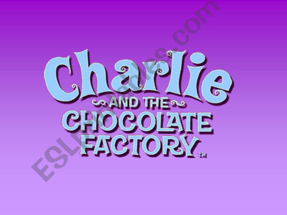 Charlie and the Chocolate Factory