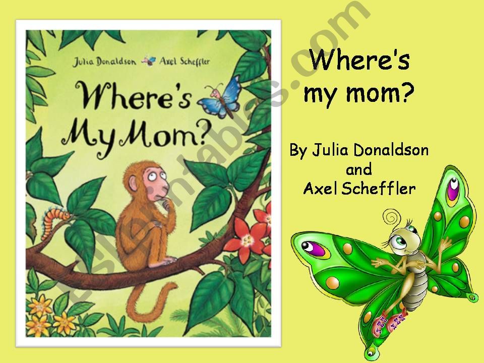 Wheres my Mom by Julia Donaldson