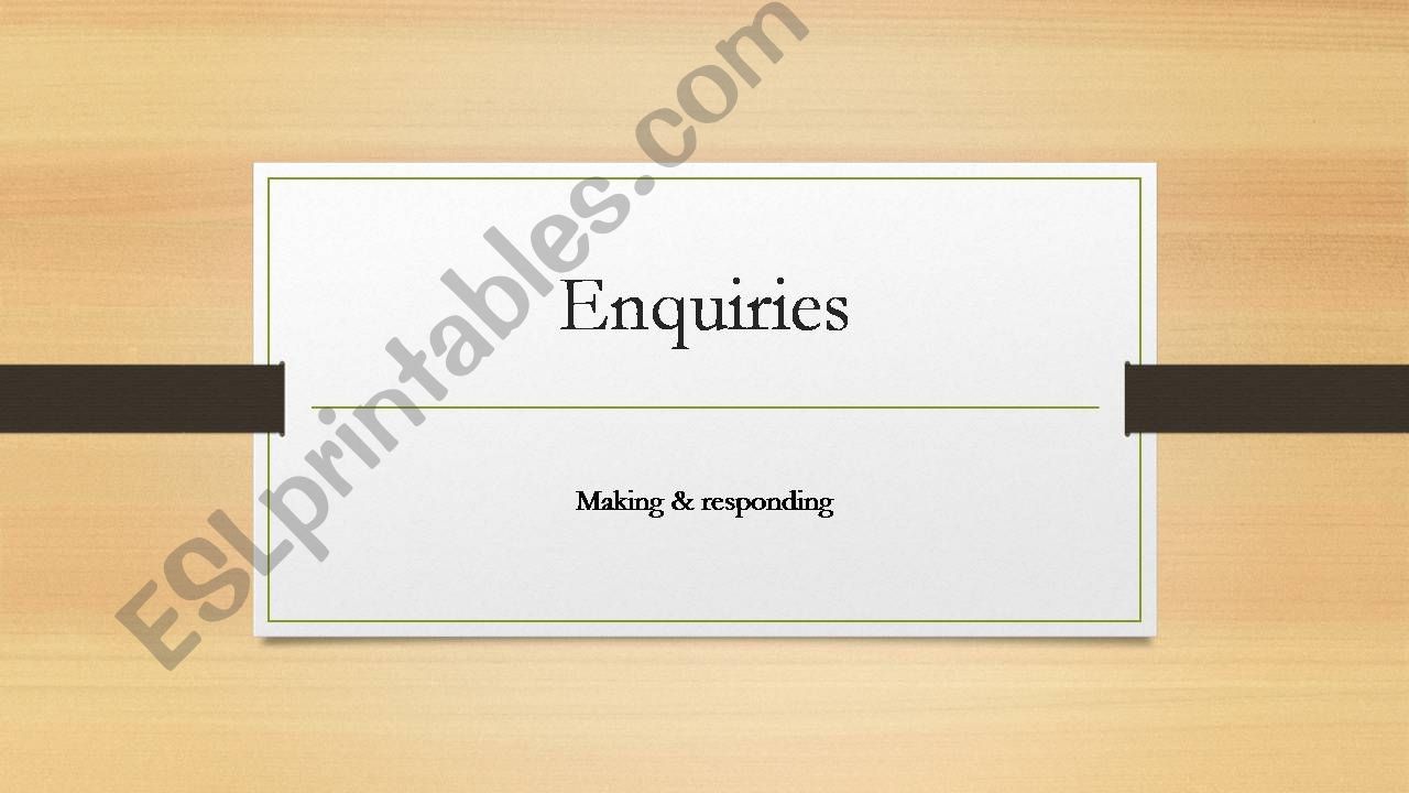 making enquiries powerpoint