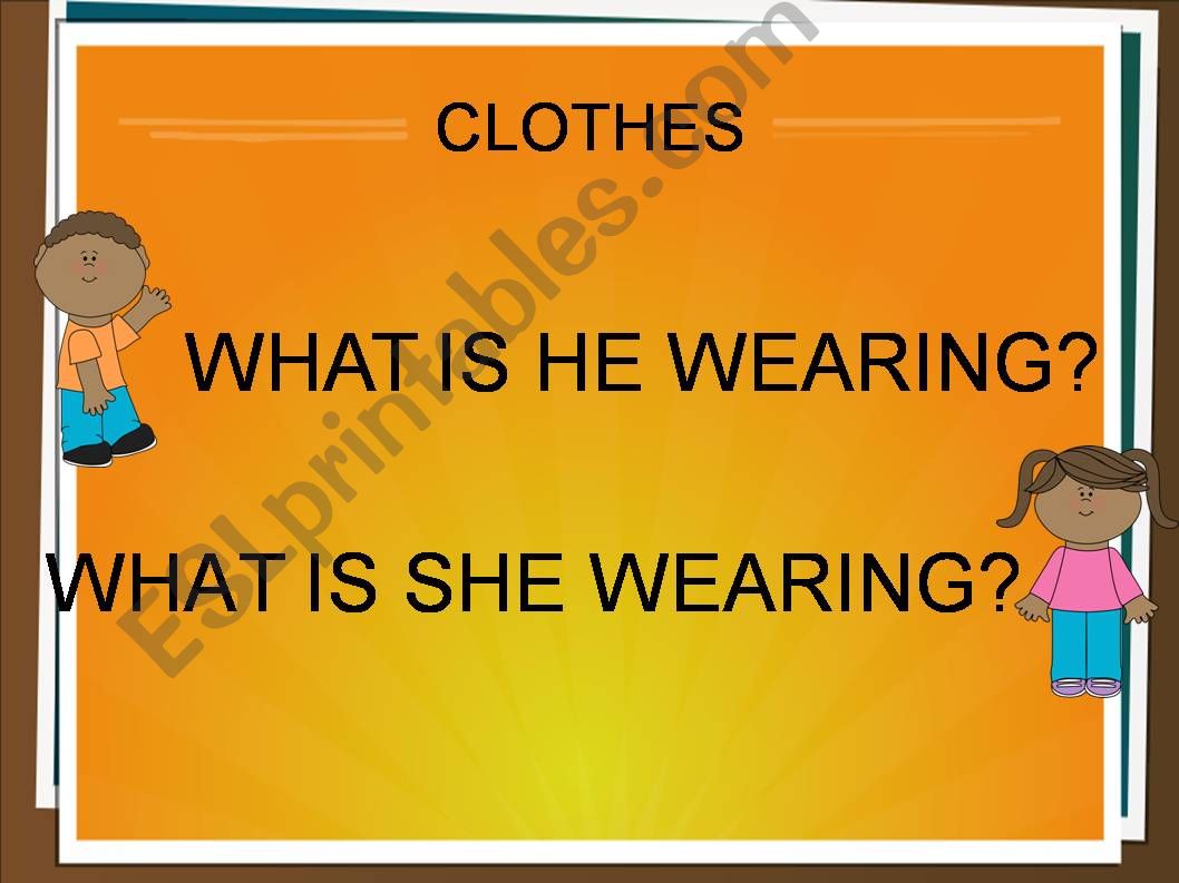 What is he wearing? powerpoint