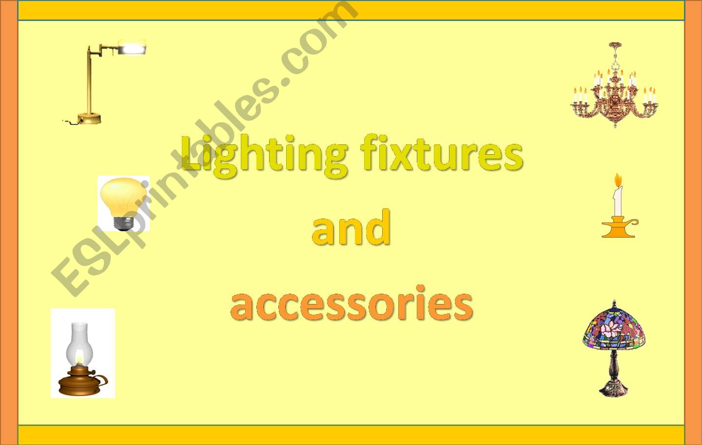 House: Lighting fixtures and accessories