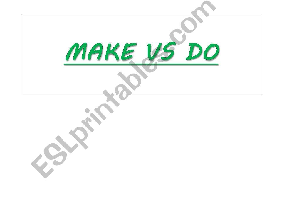 Make vs Do powerpoint