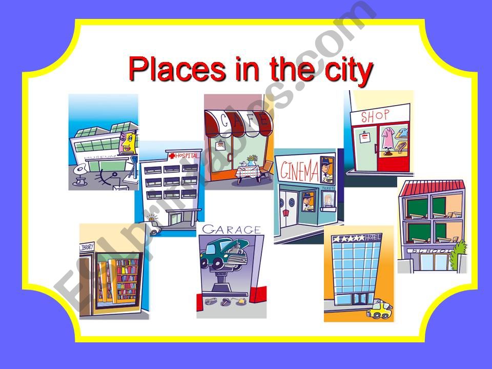 Places  in the city powerpoint