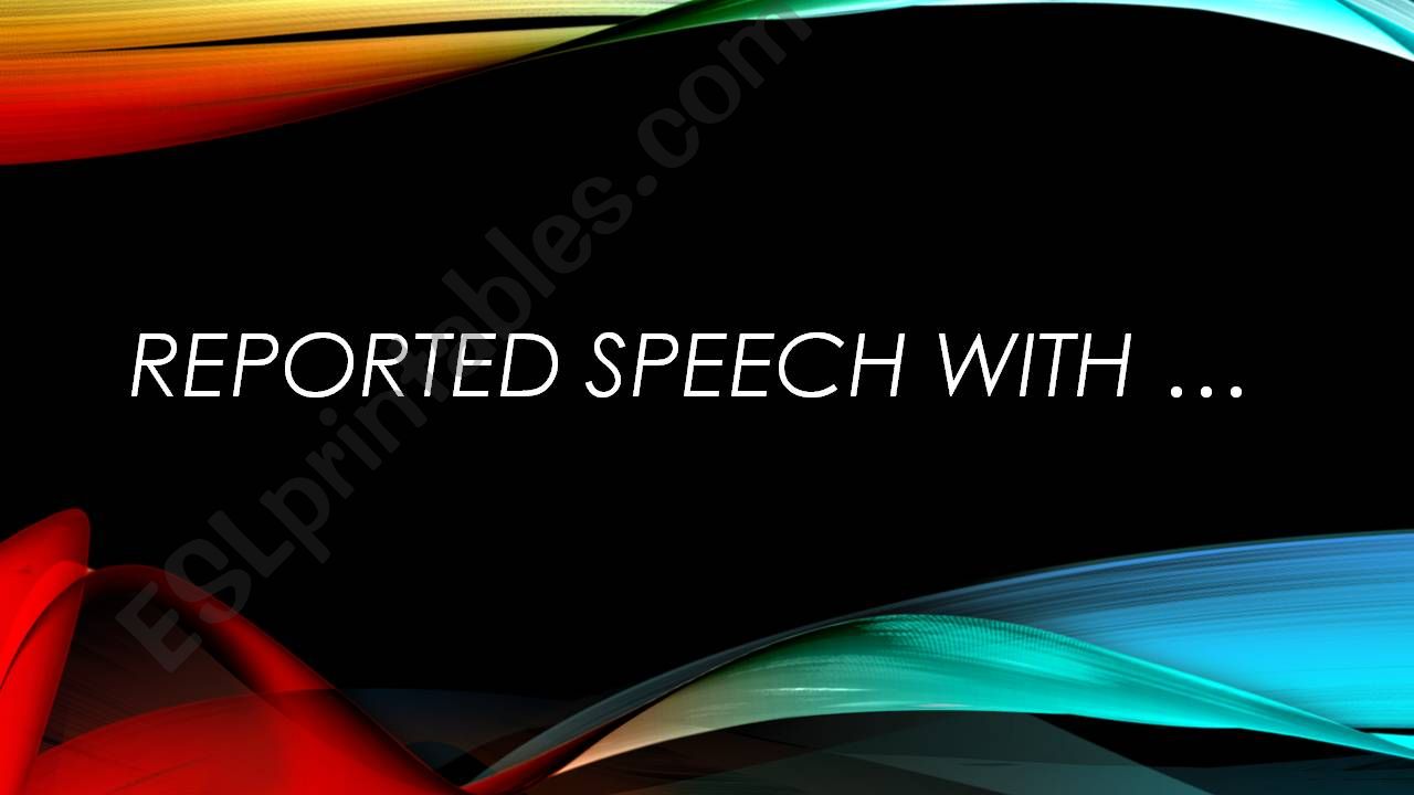 reported speech  powerpoint