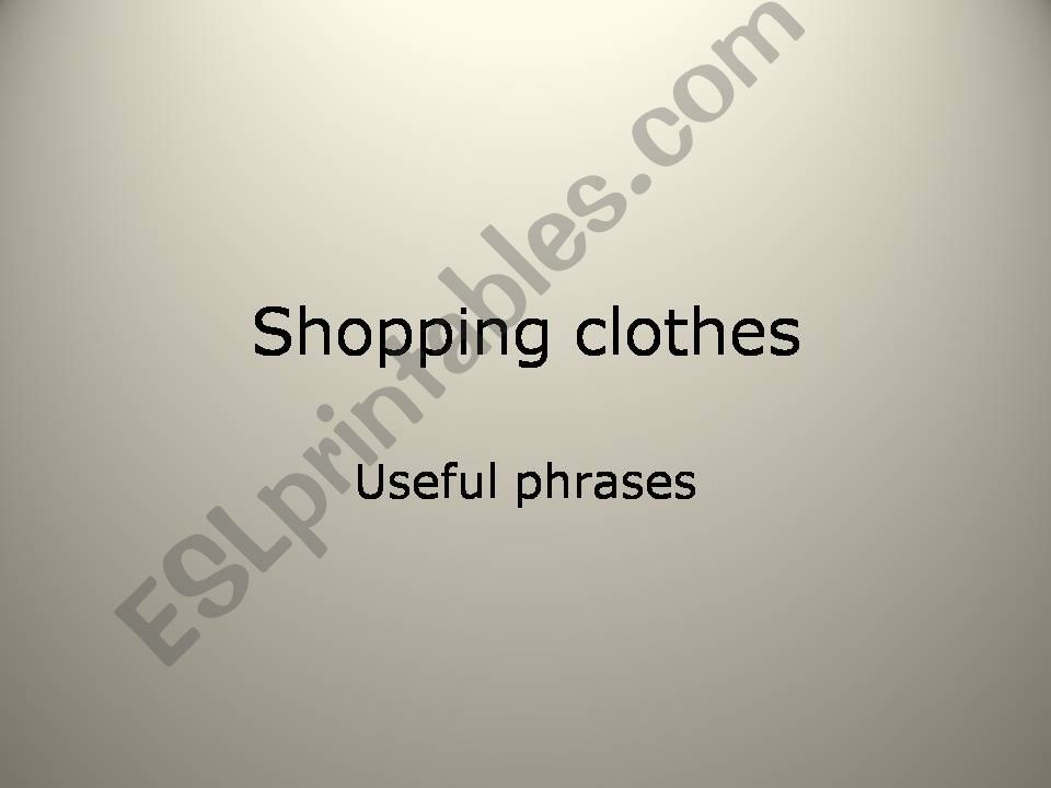 Useful phrases: shopping/buying clothes