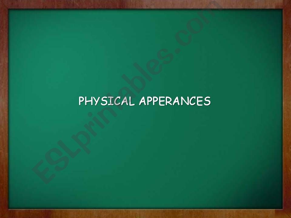 PHYSICAL APPERANCES powerpoint