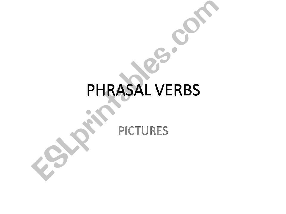 Phrasal Verbs in Pictures A, B