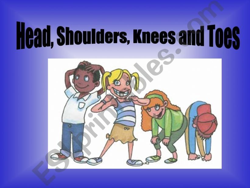 Head, Shoulders, Knees and Toes