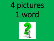 English powerpoint: 4 pictures 1 word 