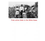 English powerpoint: From cotton fields to the White House