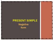 English powerpoint: Present Simple Negative Form