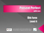 English powerpoint: Present Perfect with just (1)