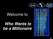 English powerpoint: Who want be millionarie?