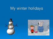 English powerpoint: My winter Holidays 