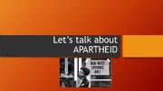 English powerpoint: Talking about Apartheid