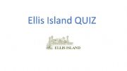 English powerpoint: Ellis island Quiz