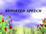 English powerpoint: REPORTED SPEECH : STATEMENTS