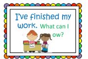 English powerpoint: IVE FINISHED MY WORK - WHAT CAN I DO NOW?