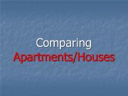 English powerpoint:  Comparing Apartments